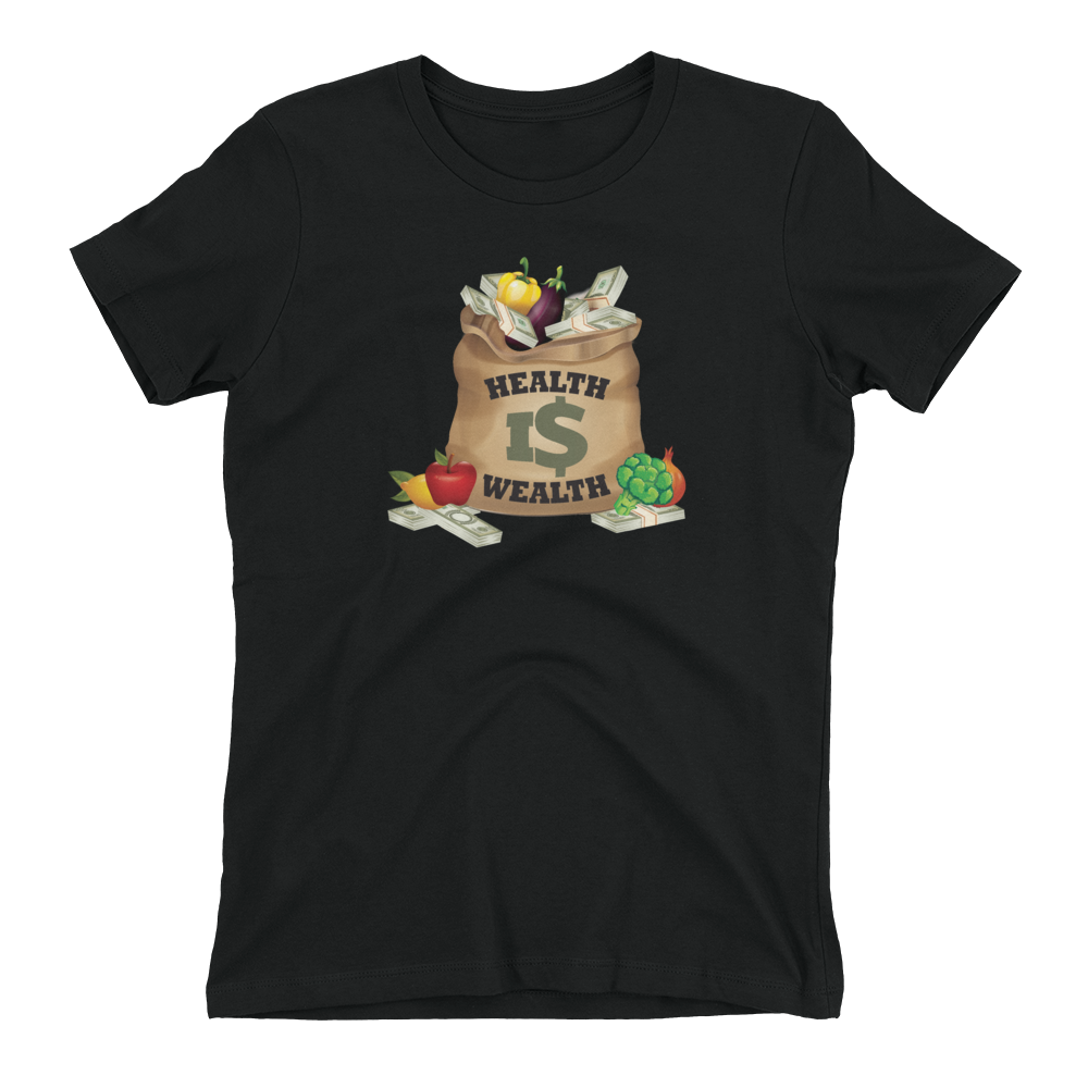 Ladies' Health is Wealth Money Bag T-Shirt