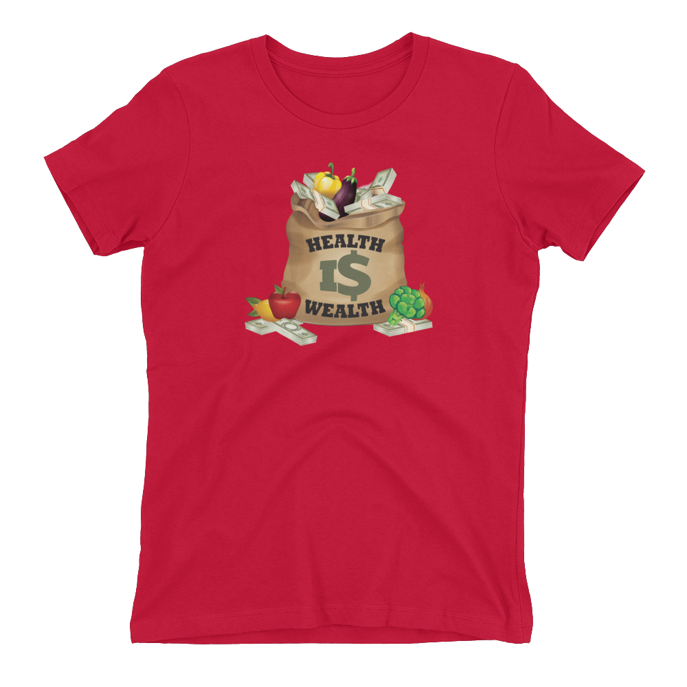 Ladies' Health is Wealth Money Bag T-Shirt