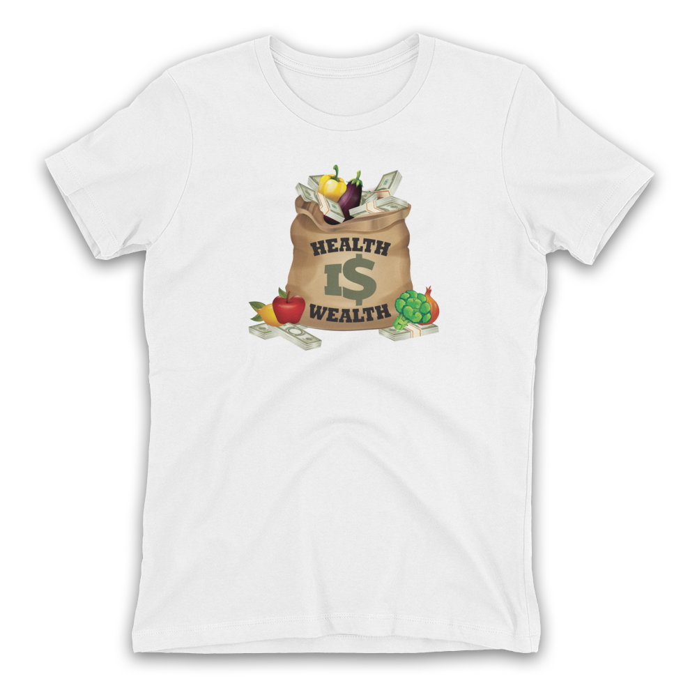 Ladies' Health is Wealth Money Bag T-Shirt