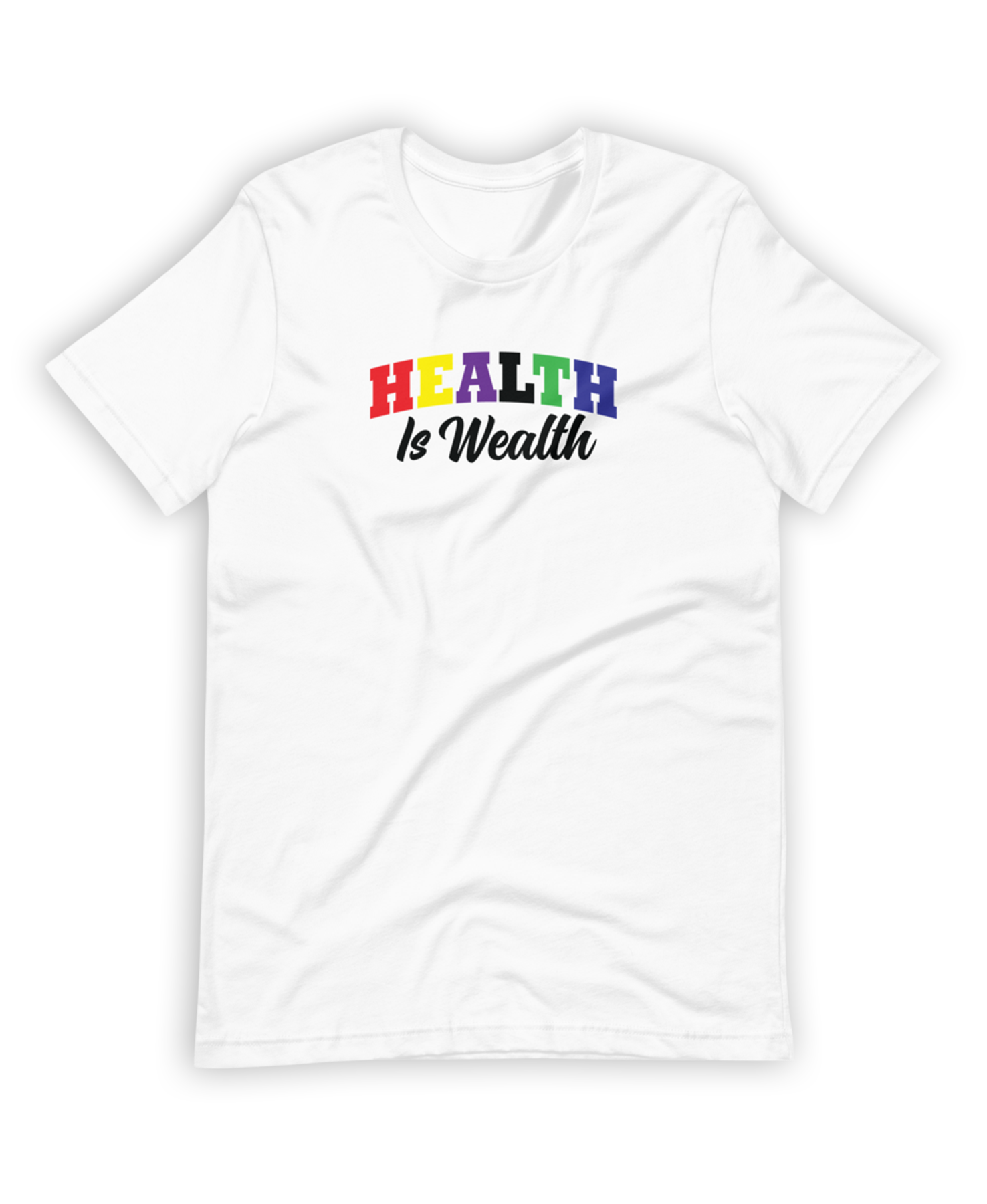 Unisex Health is Wealth College Letter T-Shirt