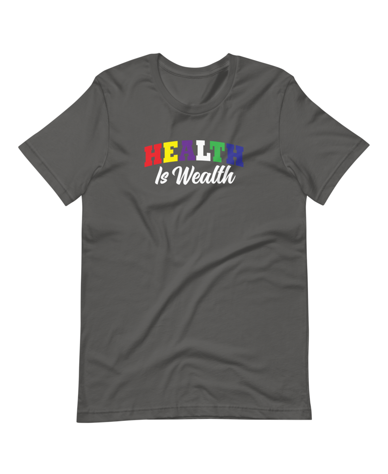 Unisex Health is Wealth College Letter T-Shirt